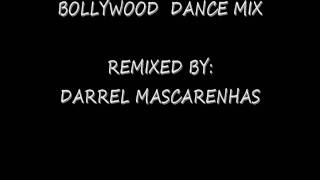 BOLLYWOOD DANCE MIX - Remixed By Darrel