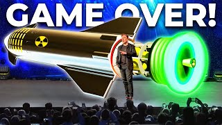 GAME OVER! Elon Musk JUST Reveals Nuclear Starship 2022!