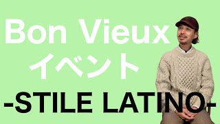 Bon Vieux イベント -STILE LATINO発売-