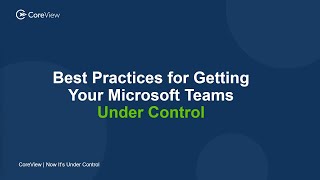 Microsoft Teams governance best practices: a user-friendly guide