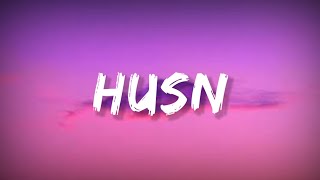 HUSN - (LYRICS) | LYRICAL BAM HINDI