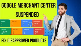 Google Merchant Center Suspended | Fix Misrepresentation Issue | How to Fix Disapproved Products