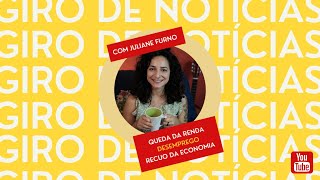 GIRO DE NOTÍCIAS: Queda da renda média, desemprego; recuo de todos os setores da atividade econômica