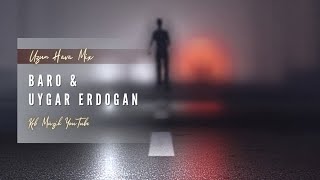 BARO x Uygar Erdoğan - Uzun Hava Mix