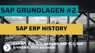 SAP Grundlagen #2 - Geschichte von SAP R/1 zu SAP S/4HANA