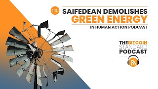 113. Saifedean demolishes Green Energy