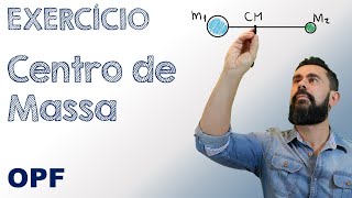 Exercício - Centro de Massa - OPF (Olimpíada Paulista de Física)