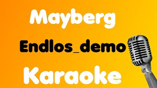 Mayberg • Endlos_demo • Karaoke