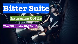 Bitter Suite (Laurence Cottle) Drum Cover (Darren Williams - The Ultimate Big Band)