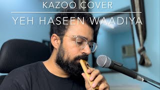 YEH HASEEN VADIYA | Pudhu Vellai Mazhai (Raw Kazoo Cover)