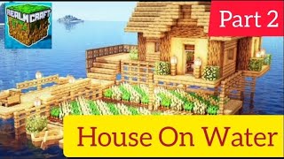 House On Water || Gameplay Video || Realm Craft Part 2