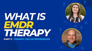 EMDR Therapy for Entrepreneurs (Part 2)