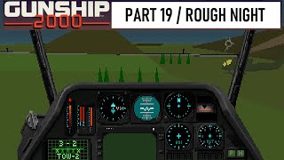 Gunship 2000 PC • Part 19 / Rough Night