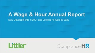 Webinar: A Wage & Hour Annual Report: DOL Developments in 2021 and Looking Forward to 2022