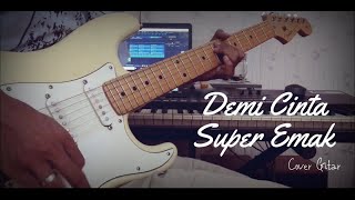 Super Emak - Demi Cinta (Cover Gitar)