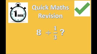 Dividing a whole number by a fraction (1 minute Quick Maths)