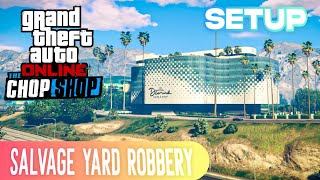 Diamond Casino - Salvage yard robbery | Full Setup | Gta online