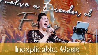 INEXPLICABLE - Oasis Ministry Live