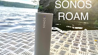 SONOS ROAM | Impressions & Sound Comparison to MOVE and ARC/Sub