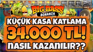 BİG BASS BONANZA KÜÇÜK KASA | 34.000₺' yi NASIL KAZANDIK | SLOT OYUNLARI KÜÇÜK KASA | BALIKÇI 10X |