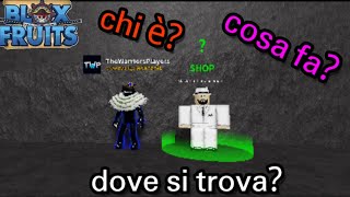 chi è il Master of Enhancement e dove si trova? - Blox Fruits