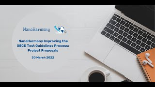 NanoHarmony Improving the OECD Test Guidelines Process: Project Proposals