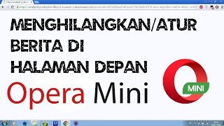 Cara Menghilangkan/Mengatur Berita di Halaman Depan Opera Mini