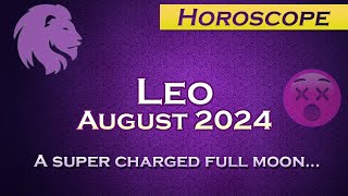 Leo August 2024 Horoscope