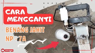 Cara mengganti benang jahit karung NP - 7A