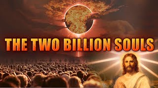 urgent Message for these 2  Billion Souls, Who Are they ?  what should they Expect soon ? Jesus