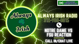 Notre Dame vs FSU☘️Postgame Reaction LIVE Call In/Chat