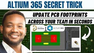 Altium 365 Secret Trick to Instantly Update PCB Footprints for Your Entire Team | Altium Designer