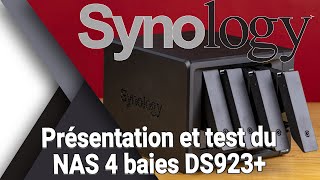 Synology DS923+ - Test / Avis / Review / Présentation du NAS 4 baies haut de gamme ++ de la marque