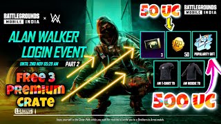 Alan Walker Login Event Part-2 | Get Alan Walker Popularity Free !! | Get 3 Premium Crate Free 🤩🔥🎮👍