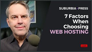 LIVE: 7 Factors When Choosing Web Hosting