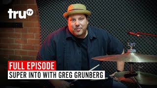 Super Into with Greg Grunberg | Watch the Full Episode | truTV