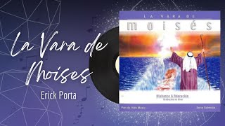 🎵Full Album💿 | La Vara de Moises | Erick Porta - #musicacristiana #alabanza #adoracion