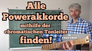 Alle Powerakkorde mithilfe der chromatischen Tonleiter finden.