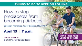 How to stop prediabetes from becoming diabetes | BCH Lecture Apr 2023