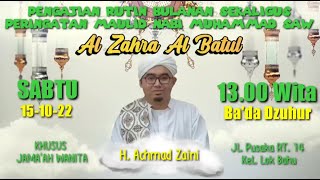 🔴Live Majelis Sholawat Bulanan Al Batul Al Zahra Serta Maulid Akbar hari Sabtu 15 Oktober 2022