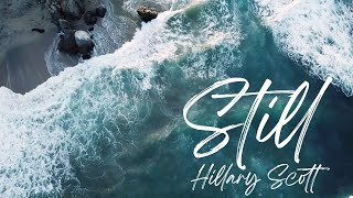 STILL - Hillary Scott | Praise and Worship Song lyric video