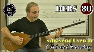 DERS 80 Nihavend Uvertür  Müzik:Orhan Gencebay