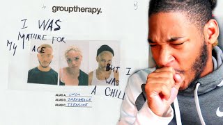 Grouptherapy. - i was mature for my age, but i was still a child ALBUM - REACTION!!