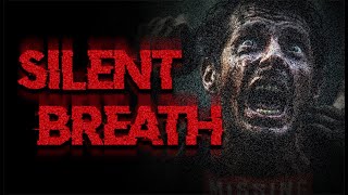 Silent Breath- If I Scream It's GAME OVER