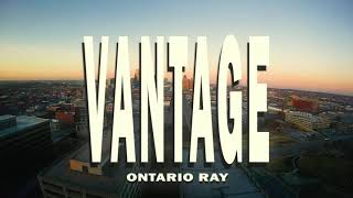 Ontario Ray - Vantage (Official Music Video)