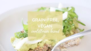 Grain free, Vegan Cauliflower Bread