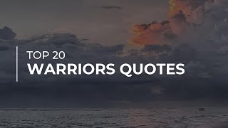 TOP 20 Warriors Quotes | Inspirational Quotes | Good Quotes