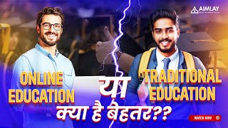 REVEALED!! Online Education or Traditional Education? Which is Better? Pros & Cons - Aimlay