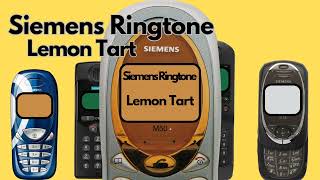 🎶 Siemens Ringtone - Lemon Tart 🎶