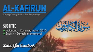 Q.S. Al Kafirun | Orang-orang kafir - The Disbelievers | Zain Abu Kautsar